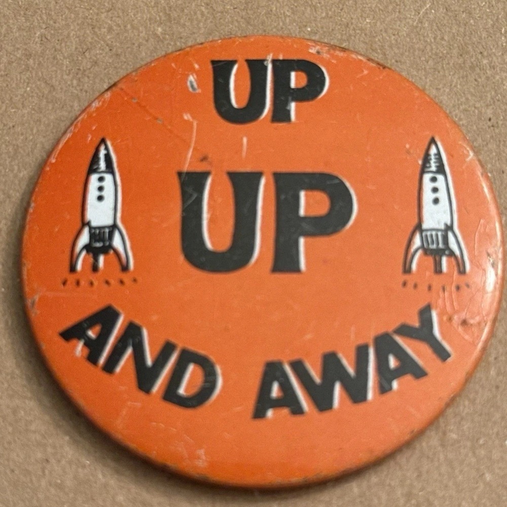 Up Up And Away Rocket Orange Vintage Pinback Button Pin Round Circle